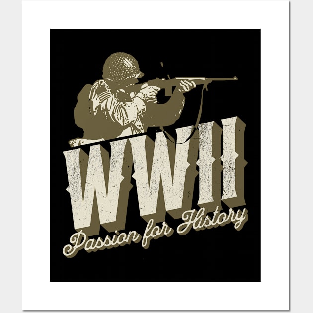 World War 2 - Passion For History Wall Art by Distant War